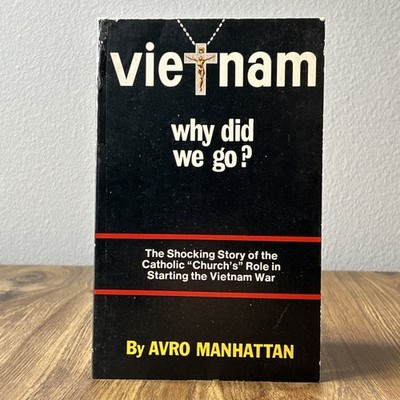 Vietnam Why Did We Go? Avro Manhattan 1984 Vintage Catholic Church War Paperback
