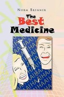 Norm Brenner | The Best Medicine | Buch | Englisch (2010) | Gebunden | Xlibris