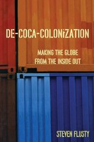 De-Coca-Colonization | Making The Globe From The Inside Out | Steven Flusty