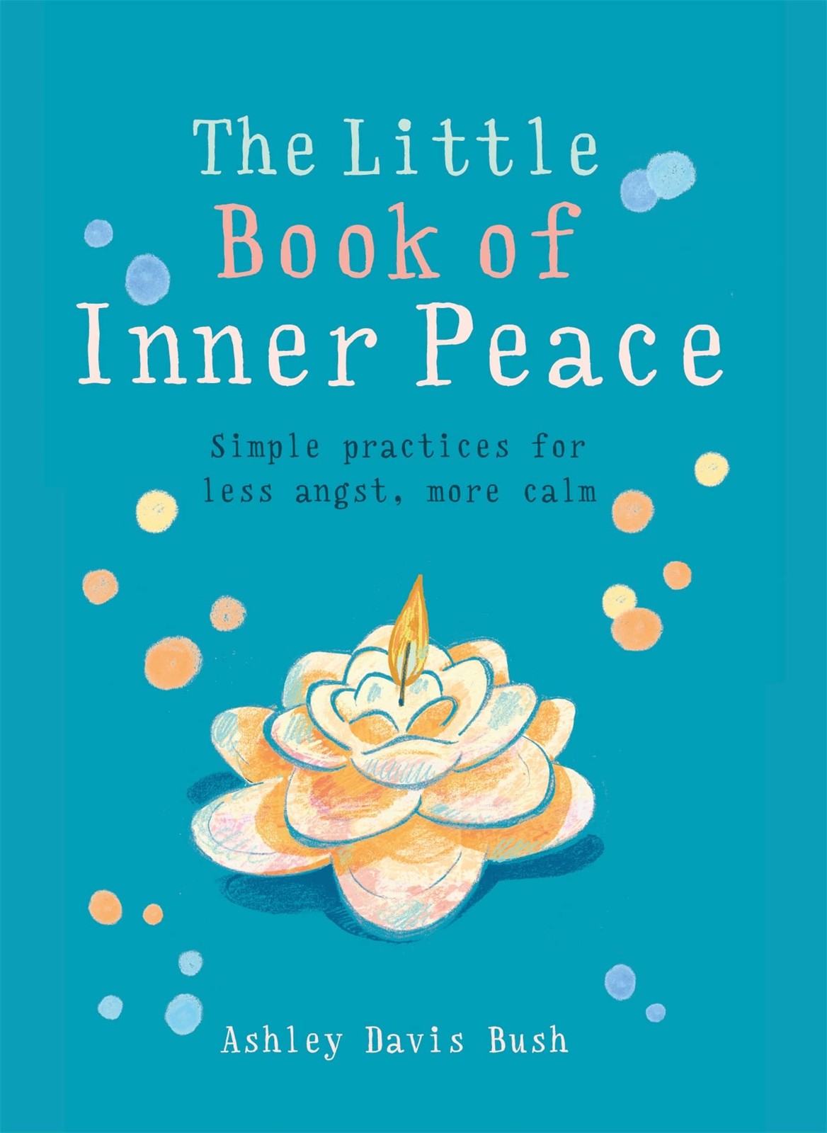 The Little Book of Inner Peace (MBS Little book of...),Ashley Da