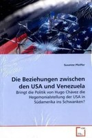 Susanne Pfeiffer | Die Beziehungen Zwischen Den USA Und Venezuela | Taschenbuch