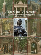 The Gates Unbarred: A History of University Extension at Harvard, 1910 - 200...