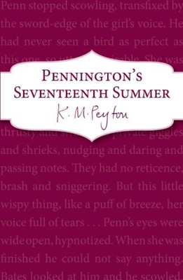 Pennington's Seventeenth Summer: Book 1..., Peyton, K M