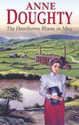 The Hawthorns Bloom in May by Anne Doughty (Hardback, 2005)
