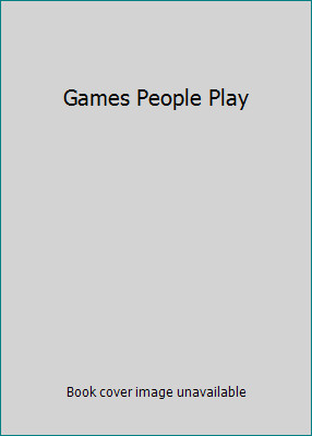 Games People Play by Berne, Eric