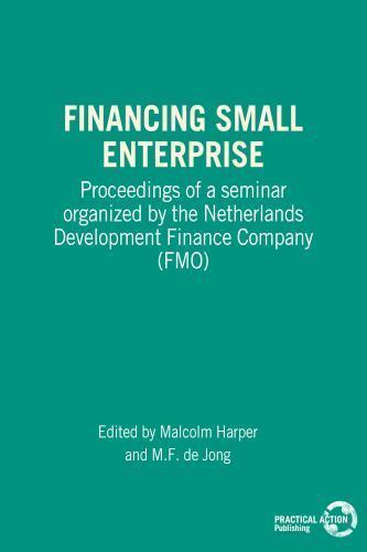 Financing Small Enterprise : Proceedings of a Seminar Organized by the ...