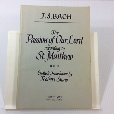 J S Bach The Passion of Our Lord St Matthew Choral Music Songbook