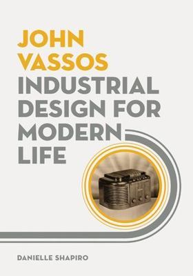 John Vassos: Industrial Design for Modern Life, Shapiro, Danielle, Very Good Boo