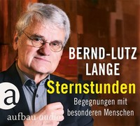 Sternstunden,1 Audio-Cd | Begegnungen Mit Besonderen Menschen | Bernd-Lutz Lange