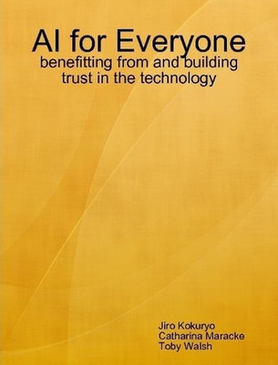 AI for Everyone: benefitting from and building trust in the technology by Jiro K