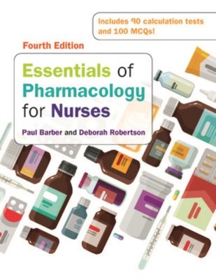 Essentials of Pharmacology for Nurses, 4e by Deborah Robertson (Paperback Book)