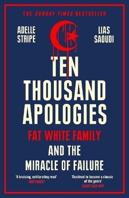 Adelle Stripe Lias Saoudi Ten Thousand Apologies (Taschenbuch)