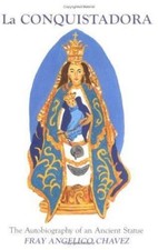 La Conquistadora: The Autobiography of ... 9780913270431 by Fray Angelico Chavez