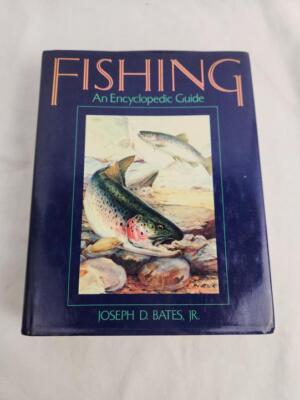 Fishing An Encyclopedic Guide by Bates