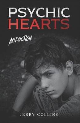 Psychic Hearts: Abduction by Jerry L. Collins Paperback Book