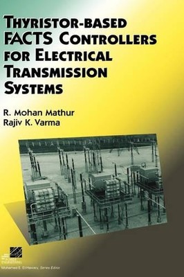 Thyristor-Based FACTS Controllers for Electrical Transmission... - 9780471206439