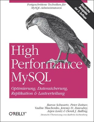 High Performance MySQL / Optimierung, Backups, Replikation und Lastverteilung