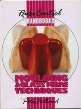 Moulding and Glass Fibre Techniques (Radio contro... by Holland, Peter Paperback