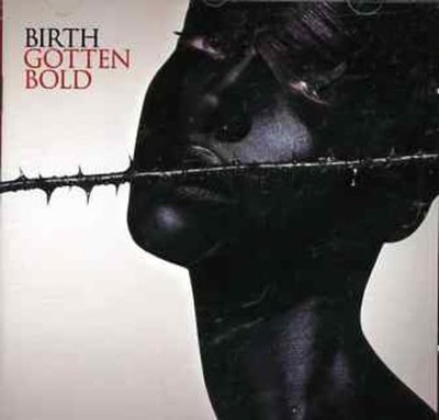 Gotten Bold, Birth, Used; Good  CD