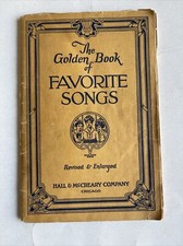 The Golden Book of Favorite Songs 1923, Hall McCreary Company 202 songs