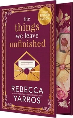The Things We Leave Unfinished (Signed) by Rebecca Yarros: New