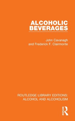 Alcoholic Beverages by John Cavanagh Hardcover Book