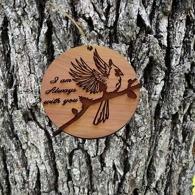 Cardinal I am always with you - Cedar Ornament Cardinal I am always with you - Cedar Ornament