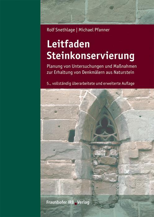 Thumbnail - Leitfaden Steinkonservierung. | Snethlage, Rolf | Pfanner, Michael