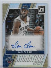 Ian Clark 2018/19 Optic Basketball Signature Series Autograph #32