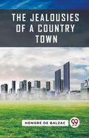 The Jealousies Of A Country Town | Honore De Balzac | Taschenbuch | Englisch