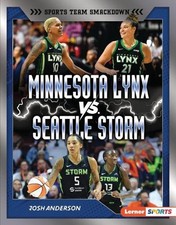 Minnesota Lynx vs. Seattle Storm: Rival Rumble by Josh Anderson Hardcover Book