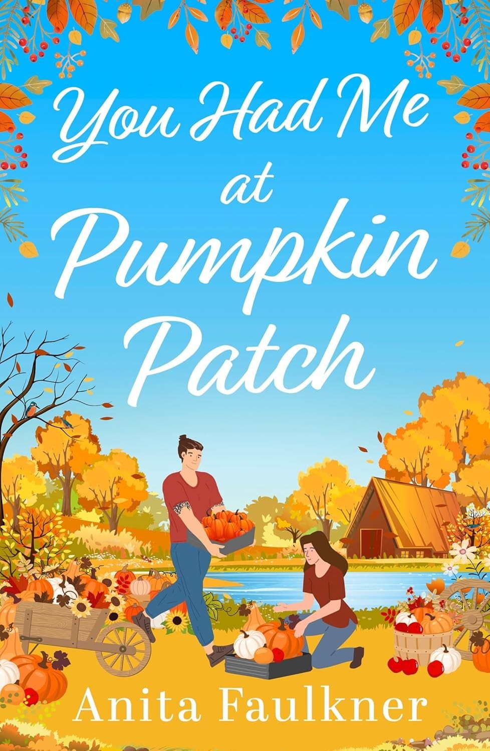 You Had Me at Pumpkin Patch by Anita Faulkner (Paperback)