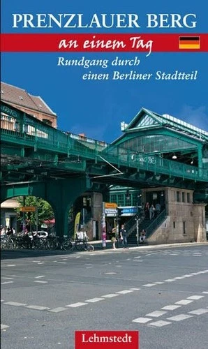 Prenzlauer Berg: Rundgang durch einen Berliner Stadtteil Buch Lehmstedt Verlag