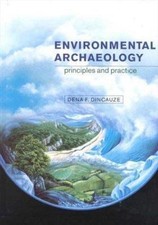 Environmental Archaeology: Principles and ... 9780521310772 by Dincauze, Dena F.