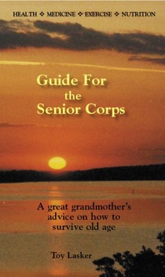GUIDE FOR THE SENIOR CORPS By Toy Lasker & Toy Lasker *Excellent Condition*