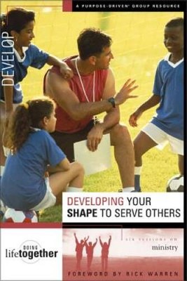 Developing Your SHAPE to Serve Others - Paperback By Eastman, Brett - VERY GOOD