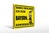 Holzschild Spruch 40X30 Cm Danke Papa Dass Ich Kein Bayer Deko Schild