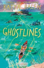 Ghostlines: A summer adventure to remember forever by Katya Balen Hardcover Book
