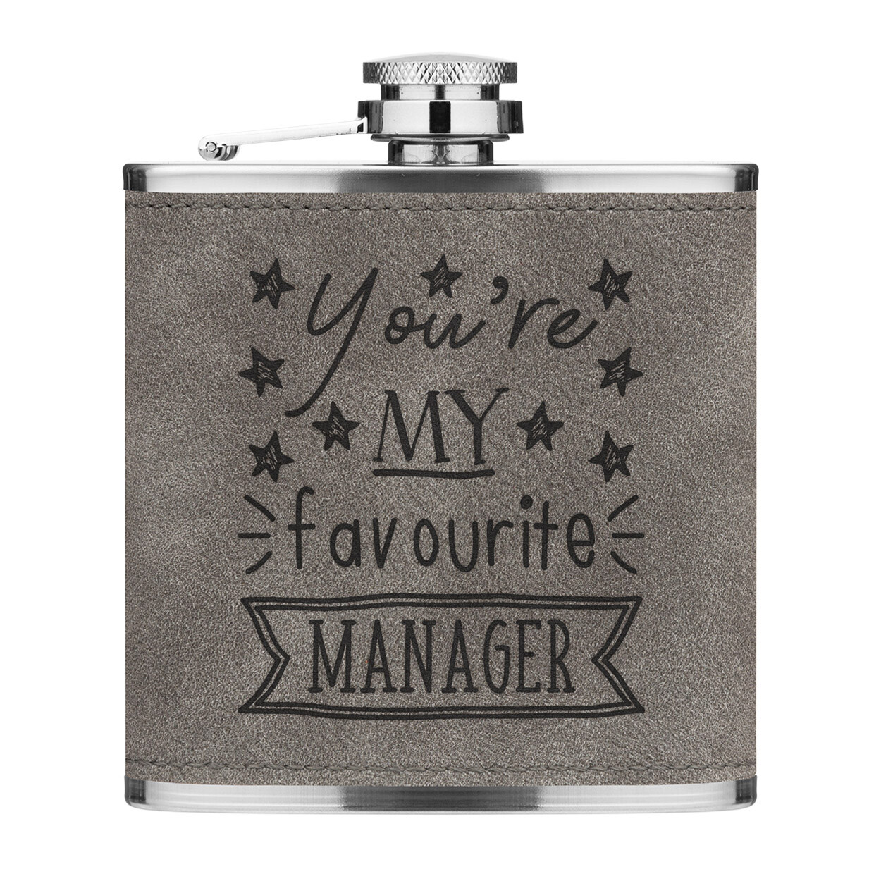 You're My Favourite Manager Stars 6oz PU Leather Hip Flask Grey Funny Boss Best