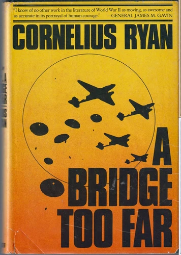 A Bridge Too Far Cornelius Ryan WWII History 82nd 101st Airborne HC/DJ 1st/1st