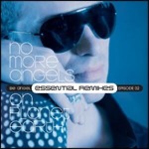 BE ANGEL - NO MORE ANGELS ON PLANET EARTH. ESSENTIAL RE