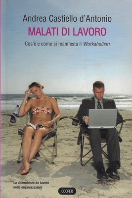 Castiello D'Ant..ARBEITSKRANKE. WAS IST UND WIE MAN SICH WORKAHOLISM manifestiert