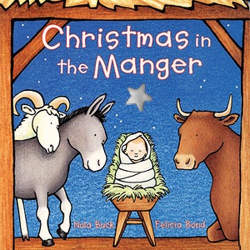 Christmas in the Manger-Nola Buck,Laura Godwin