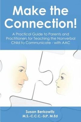 Make the Connection: A Practical Guide to Parents and Practitioners for T - GOOD