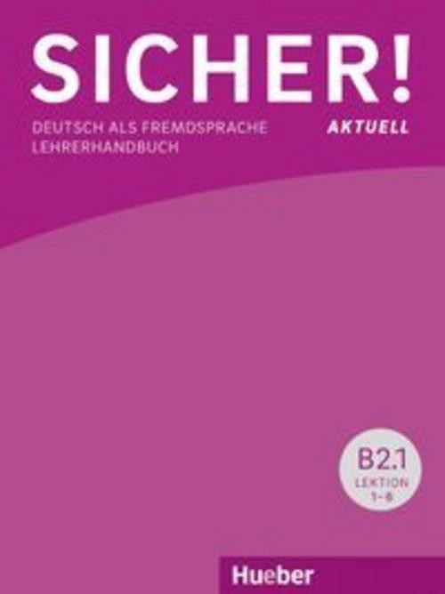 Sicher! aktuell B2 / Paket Lehrerhandbuch B2/1 und B2/2 Claudia Böschel