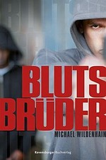 Blutsbrüder . Michael Wildenhain