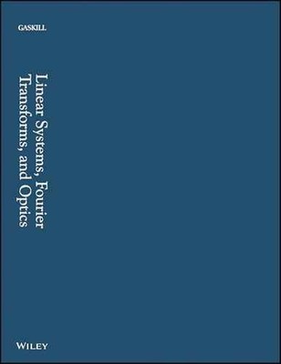 Linear Systems, Fourier Transforms, - Hardcover, by Gaskill Jack D. - Very Good