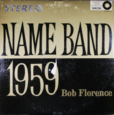 Bob Florence And His Orchestra - Name Band: 1959 - Carlton - STLP12/115 - LP, Al