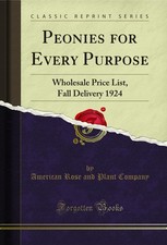 Peonies for Every Purpose: Wholesale Price List, Fall Delivery 1924