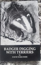 Badger Digging with Terriers by David Harcombe 1985 First Edition
